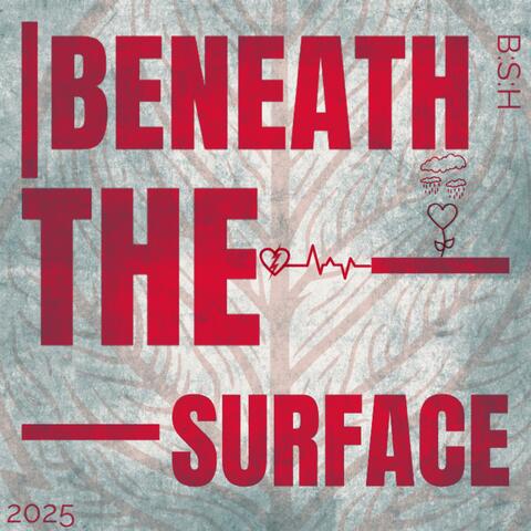 Beneath The Surface