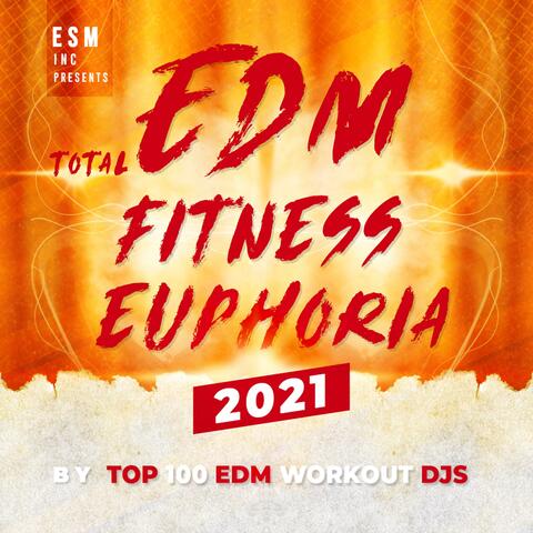 Total EDM Fitness Euphoria 2021