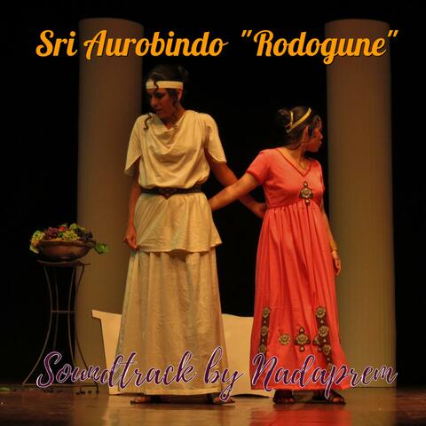 Sri Aurobindo "Rodogune" (Original Theatre Soundtrack)