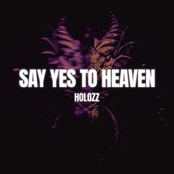 SAY YES TO HEAVEN [HARDSTYLE] (SPED UP)