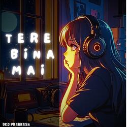 Tere bina mai