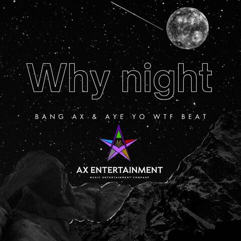 Why night