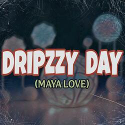 Dripzzy Day
