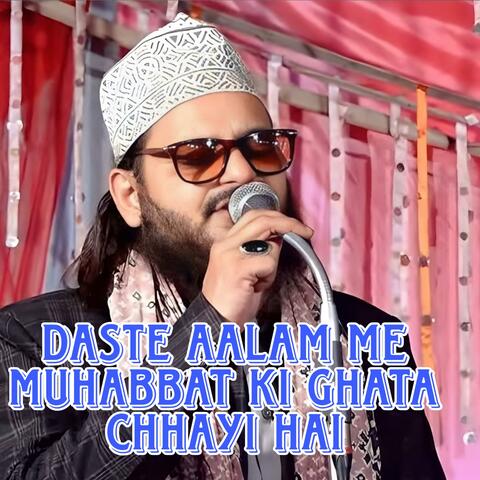 Daste Aalam Me Muhabbat Ki Ghata Chhayi Hai