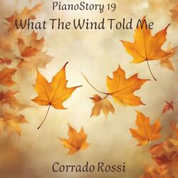 PianoStory 19 - What The Wind Told Me