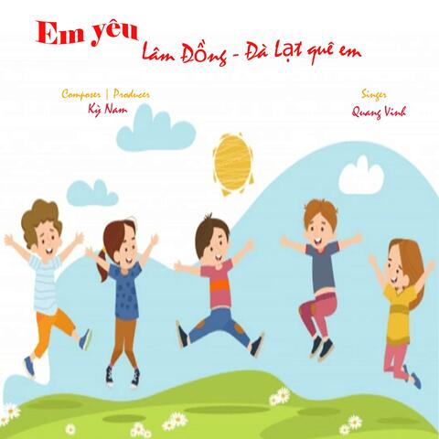 Em yêu Lâm Đồng Đà Lạt quê em
