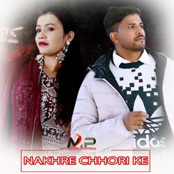 Nakhre Chhori ke