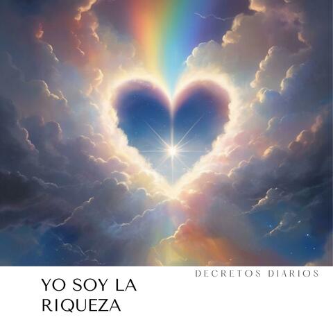 YO SOY LA RIQUEZA DE DIOS - DECRETOS DE ABUNDANCIA