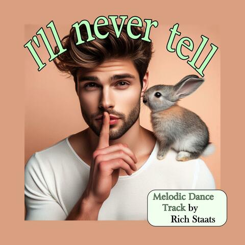I'll Never Tell