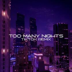 Too Many Nights