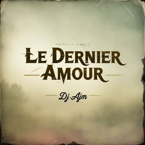 Le Dernier Amour