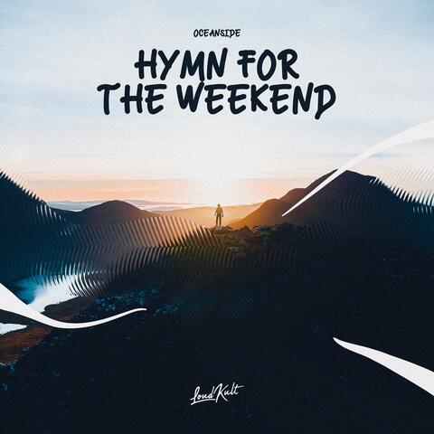 Hymn For The Weekend