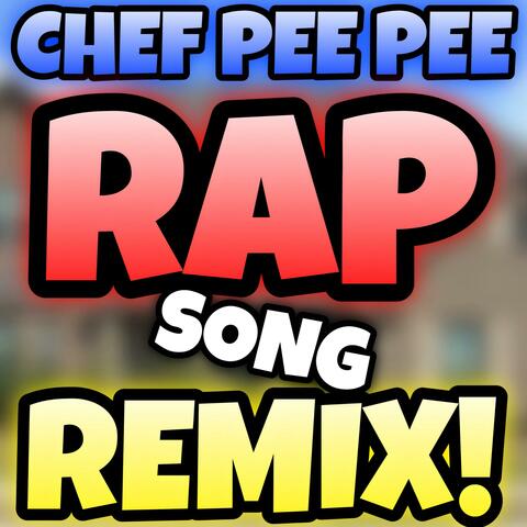 Chef Pee Pee Rap Song!