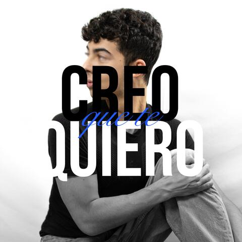 Creo Que Te Quiero