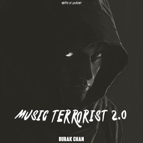 MUSIC TERRORIST 2.0