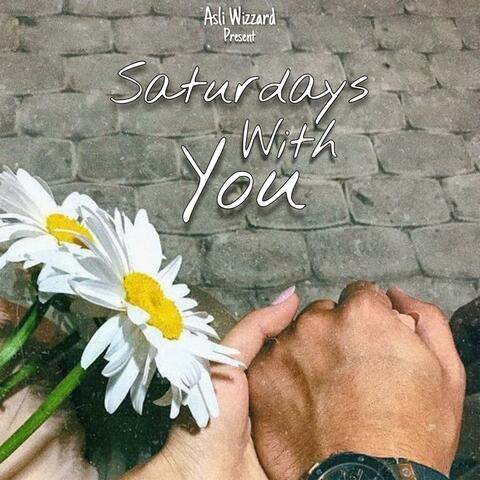 Saturdays with you