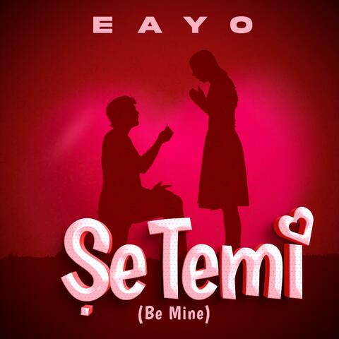 ṢeTemí (Be mine)