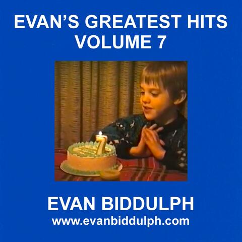 Evan's Greatest Hits, Vol. 7