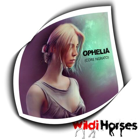 Ophelia (Core Ngrato)