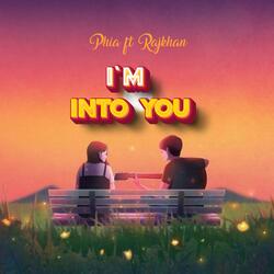 I`m Into You (feat. Rajkhan)