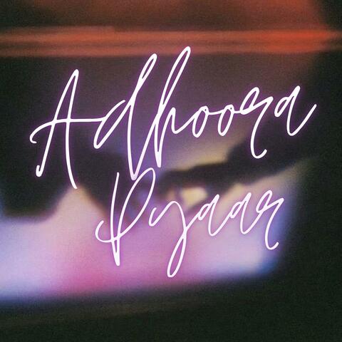 Adhoora Pyaar