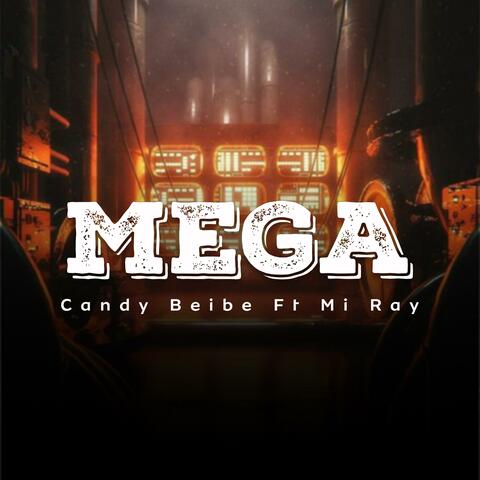 Mega (feat. MiRay)