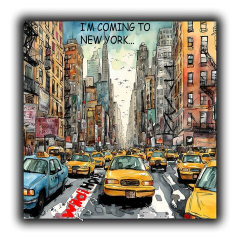 I'm Coming To New York