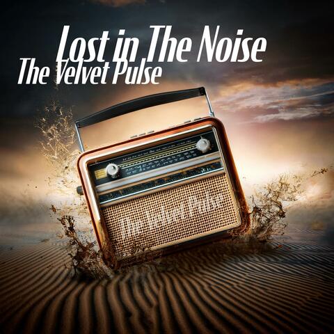 Lost in The Noise