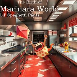 The Birth of Marinara World