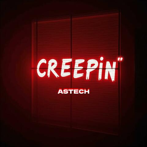Creepin'