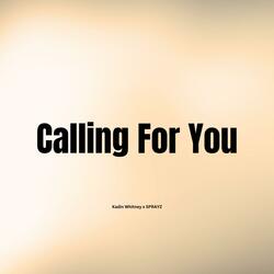 Calling For You