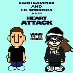HEART ATTACK (feat. lil $crotum)
