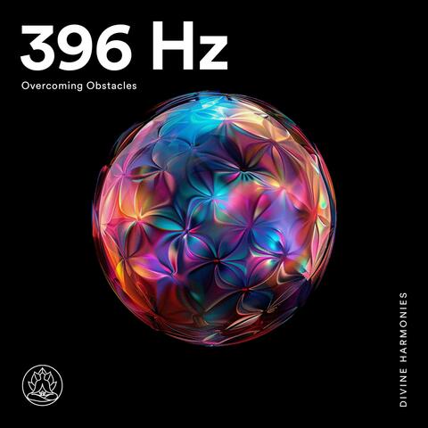 396 Hz Overcoming Obstacles