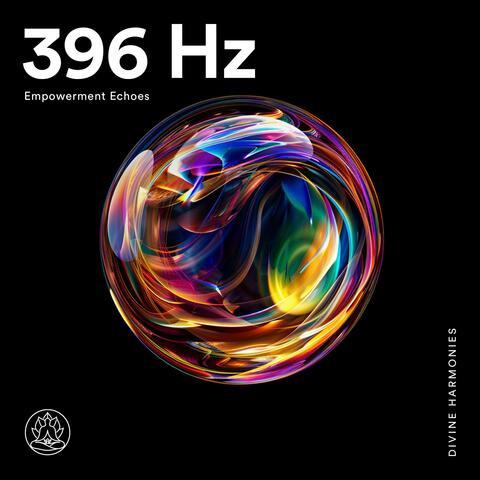 396 Hz Empowerment Echoes