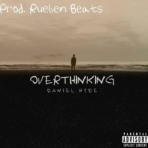 OVERTHINKING