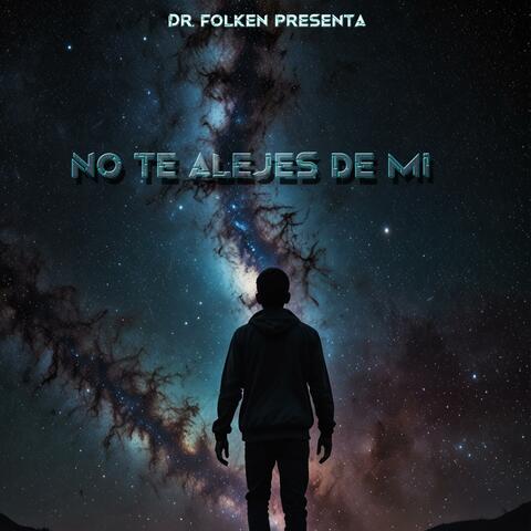 No te alejes de mi