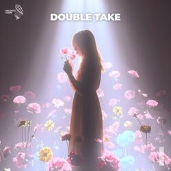 double take