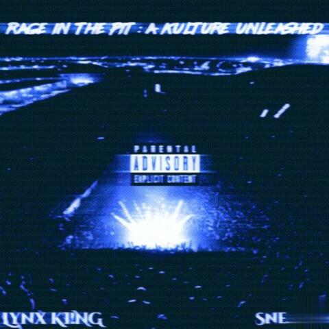 Rage In The Pit : A Kulture Unleashed