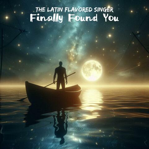 Finally Found You