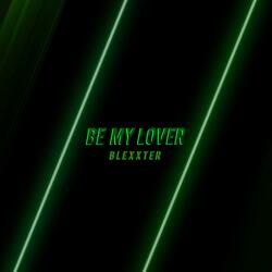 Be My Lover