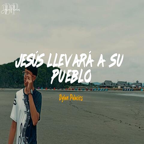 Jesús llevará a su pueblo