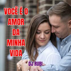 VOCÊ É O AMOR DA MINHA VIDA
