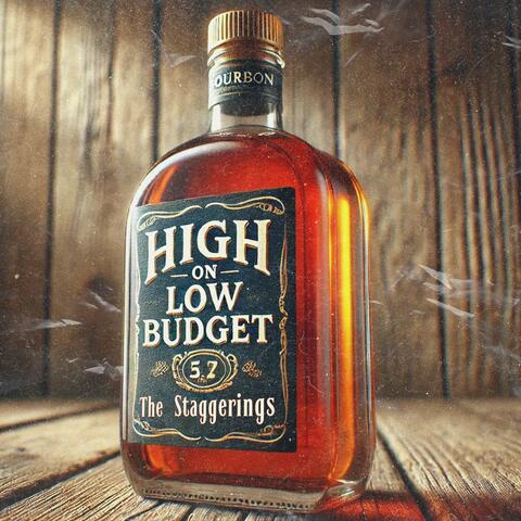 High on Low Budget