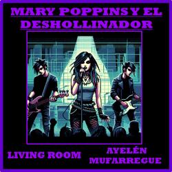 Mary Poppins y El Deshollinador (with Maxi Farfan & Ayelén Mufarregue)