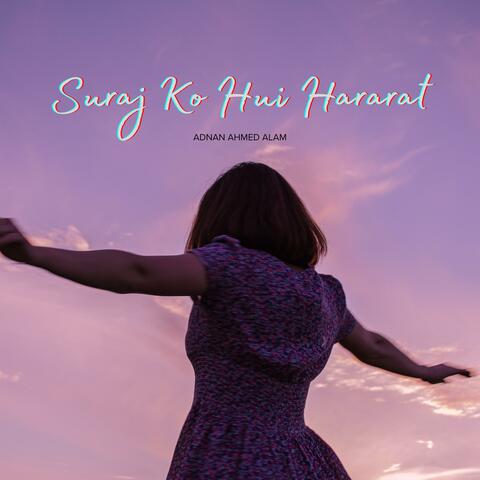 Suraj Ko Hui Hararat