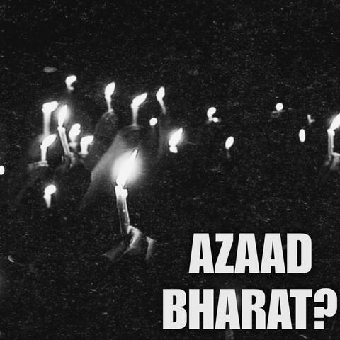 Azaad Bharat?