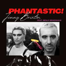 Phantastic! (feat. Benjy Bradshaw)
