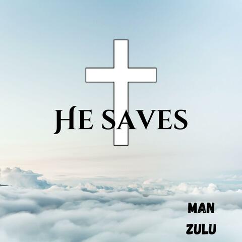 He saves
