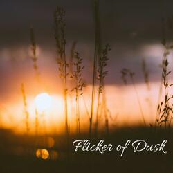 Flicker Of Dusk
