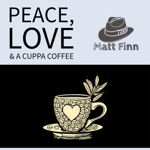 Peace, Love & a Cuppa Coffee
